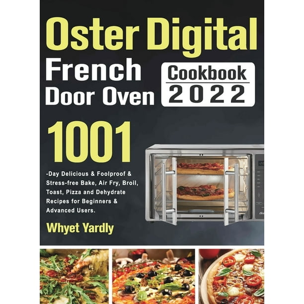 Oster Digital French Door Oven Cookbook 2022 (Hardcover)