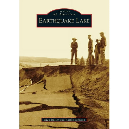 Images of America Earthquake Lake, (Paperback)