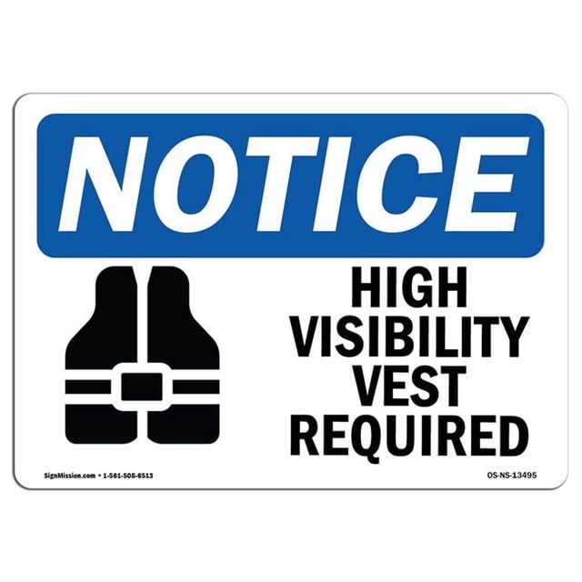 SignMission OS-NS-A-710-L-13495 7 x 10 Po Panneau de Signalisation OSHA - Gilet Haut Requis