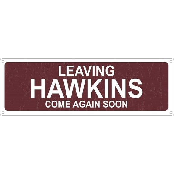 Metal Tin Sign Leaving Hawkins Come Again Soon Street Sign Garage Home Wall Decor Poster Retro Vintage 4x16 Inch