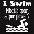 thumbnail image 3 of CafePress - I Swim What’S Your Super Power? T Shirt - Women's Traditional Fit Dark T-Shirt, 3 of 4