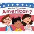 What Does It Mean to Be American? (Hardback or Cased Book)