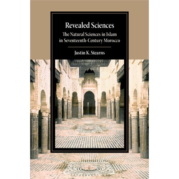 Cambridge Studies in Islamic Civilizatio Revealed Sciences, (Paperback)