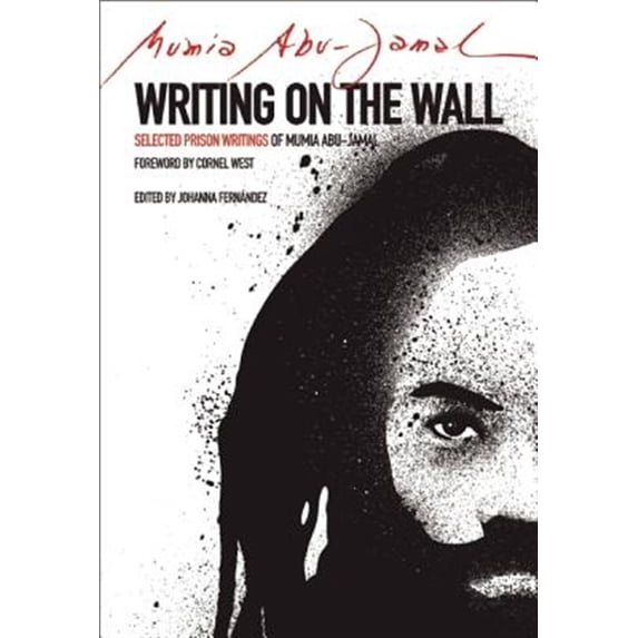Pre-Owned Writing on the Wall: Selected Prison Writings of Mumia Abu-Jamal (Paperback) 0872866750 9780872866751