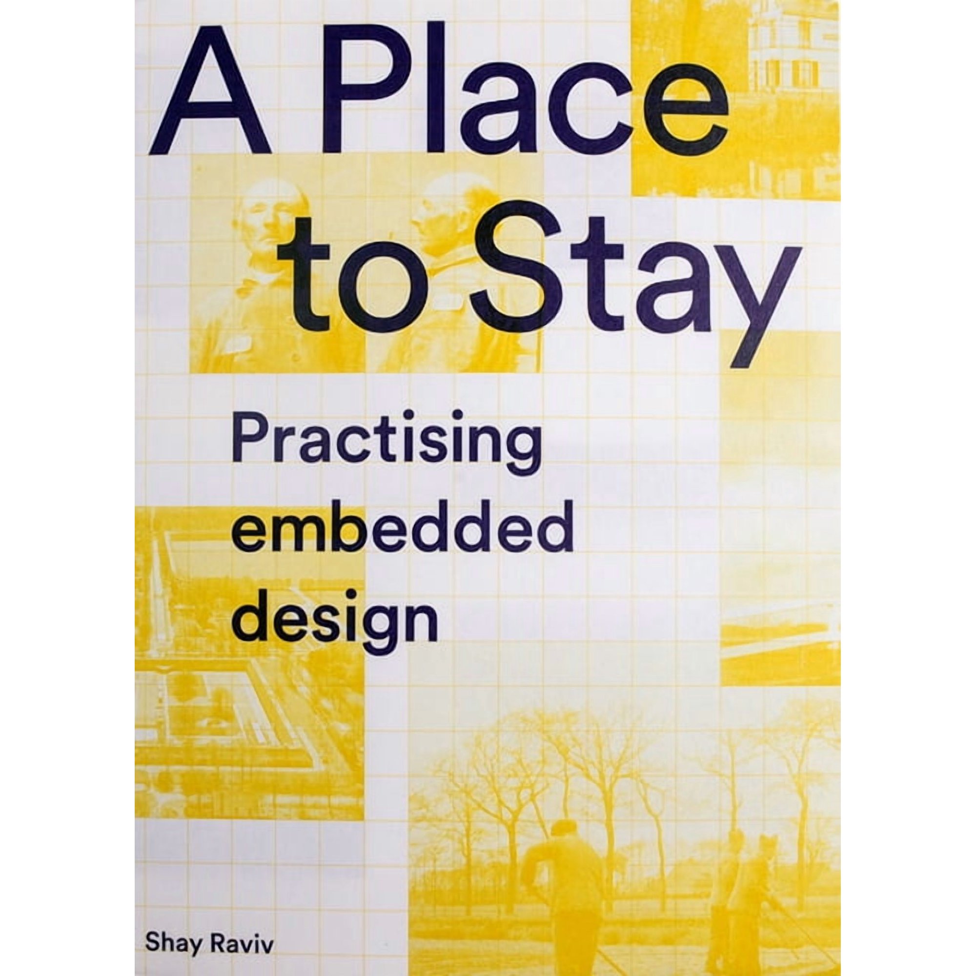A Place to Stay: Practising Embedded Design (Paperback)