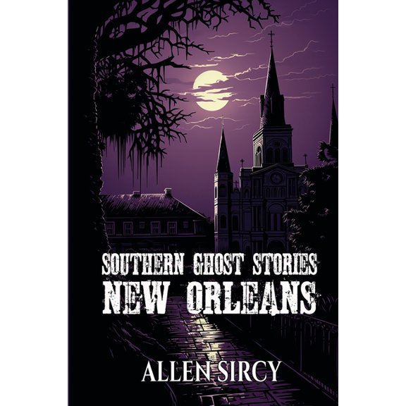Southern Ghost Stories: New Orleans, (Paperback)