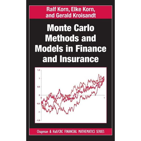 Chapman and Hall/CRC Financial Mathemati Monte Carlo Methods and Models in Finance and Insurance, (Hardcover)