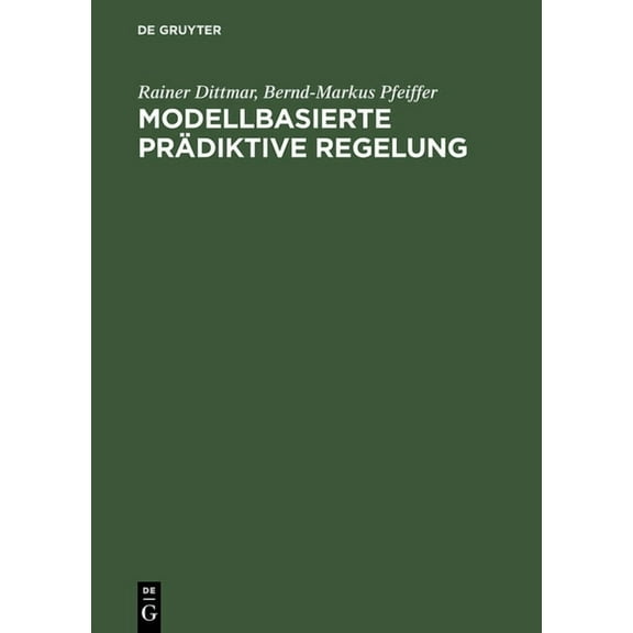 Modellbasierte prÃ¤diktive Regelung, (Hardcover)