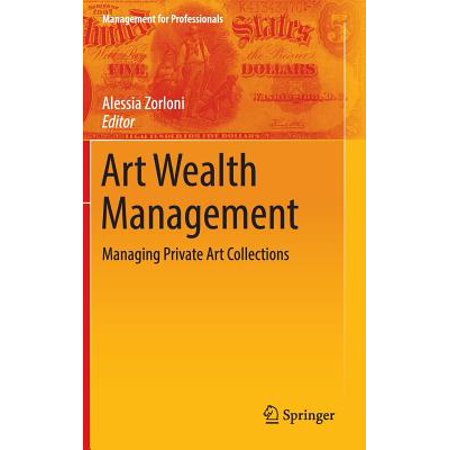 Art Wealth Management : Managing Private Art