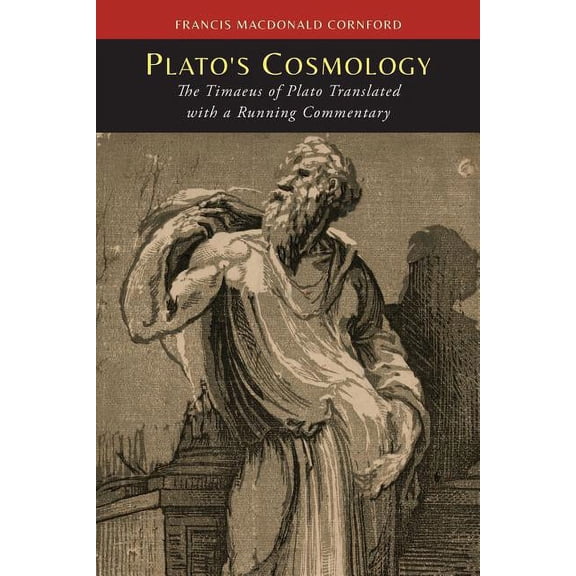 Plato's Cosmology: The Timaeus of Plato, (Paperback)