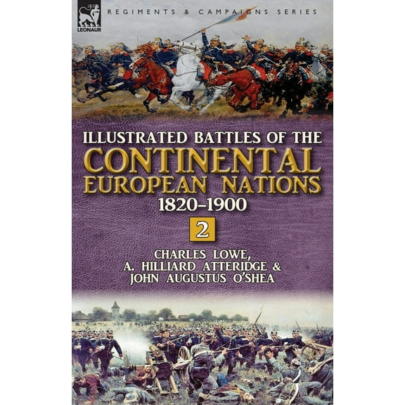 Illustrated Battles of the Continental European Nations 1820-1900: Volume 2, (Paperback)
