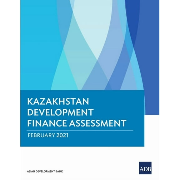 Kazakhstan Development Finance Assessment, (Paperback)