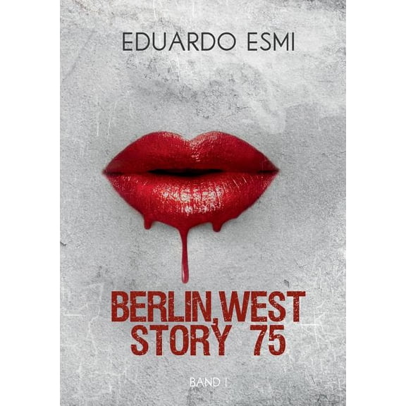 Berlin, west story 75: Band I, (Paperback)