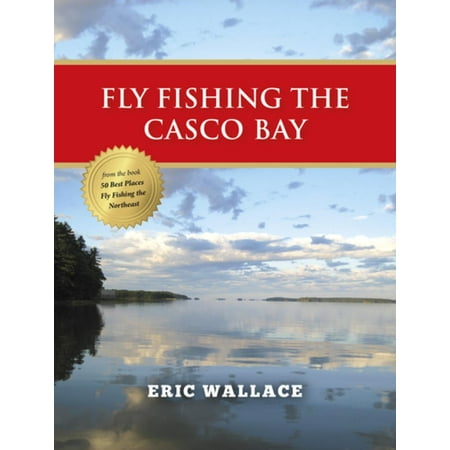 Fly Fishing the Casco Bay - eBook (Best Casco Bay Island To Visit)