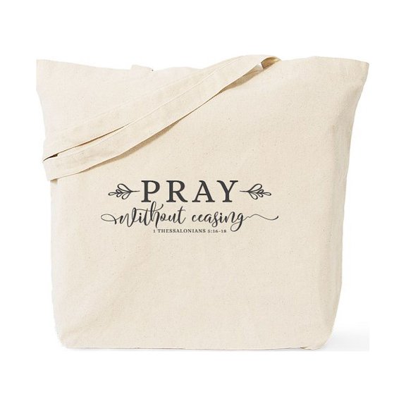CafePress - Pray Without Ceasing Tote Bag - Unisex Canvas Tote Bag, Beige, 1-Piece