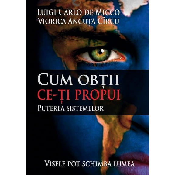 Cum obtii ce ti propui: Puterea sistemelor, (Paperback)