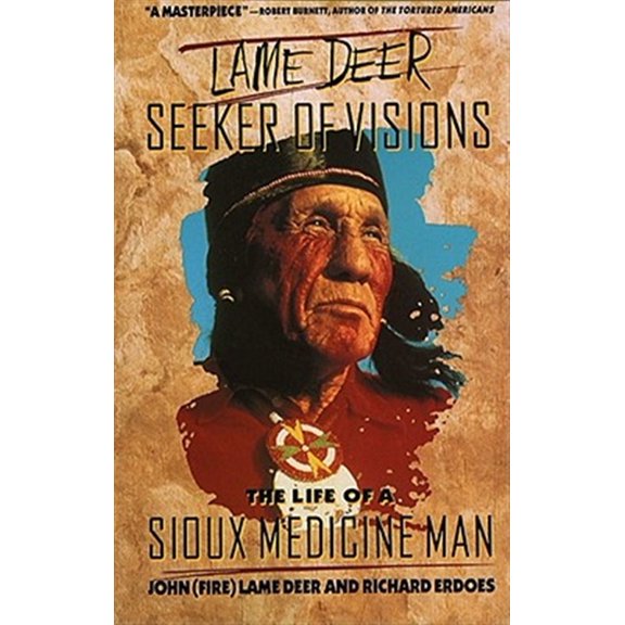 Pre-Owned Lame Deer, Seeker of Visions: The Life of a Sioux Medicine Man (Paperback) 0671215353 9780671215354