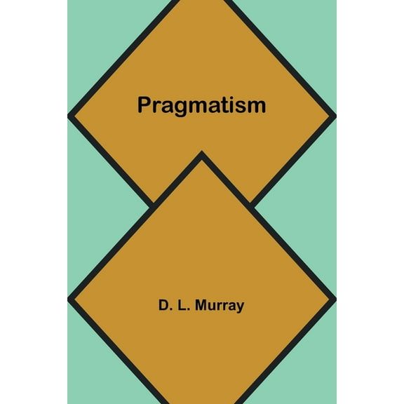 Pragmatism, (Paperback)