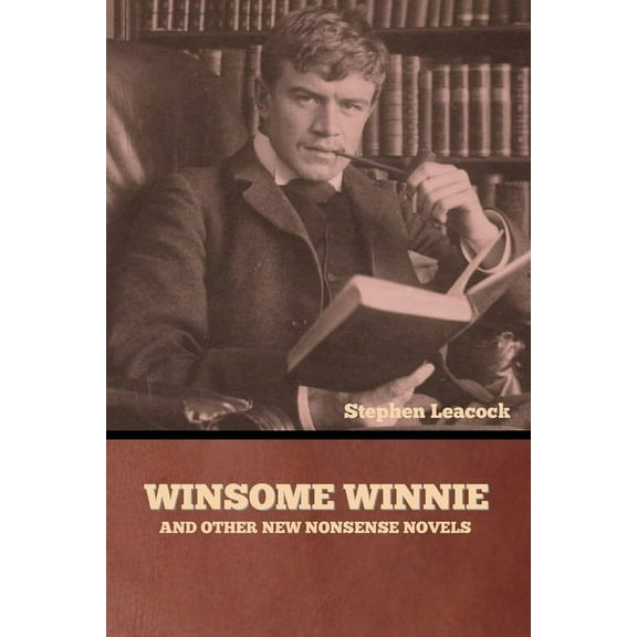 Winsome Winnie and other New Nonsense Novels, (Paperback)