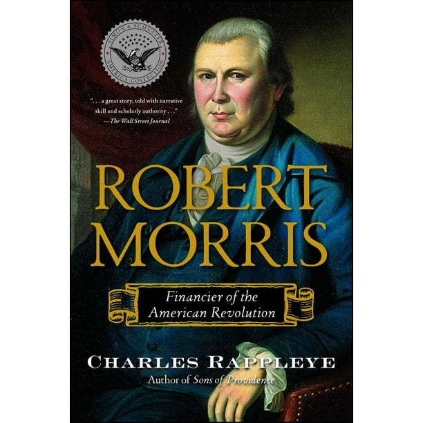 Robert Morris : Financier of the American Revolution - Walmart.com ...
