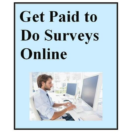 Get Paid to Do Surveys Online - eBook (Best Way To Get Paid For Surveys)