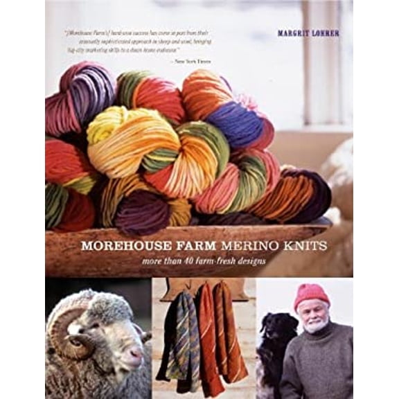 Pre-Owned Morehouse Farm Merino Knits : More Than 40 Farm-Fresh Designs