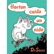 Horton cuida un nido (Horton Hatches the Egg Spanish Edition) (Classic Seuss)