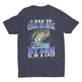 thumbnail image 3 of Funny Fishing Gift Shirts, Had To Call In Sick My Arm Is In A Cast, 3 of 5