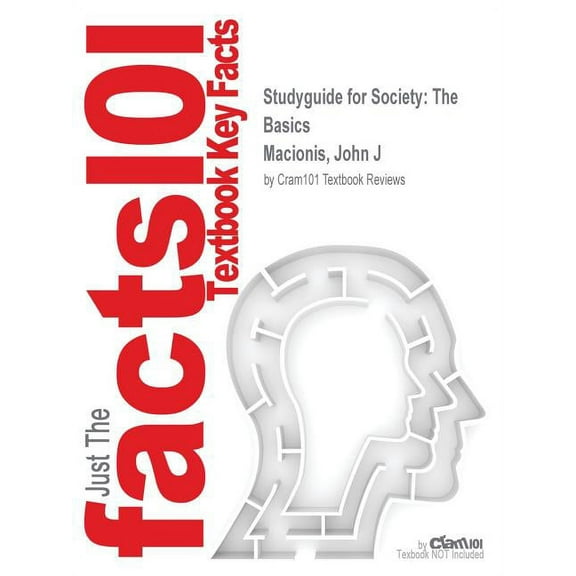 Studyguide for Society: The Basics by Macionis, John J, ISBN 9790205003784 (Paperback)