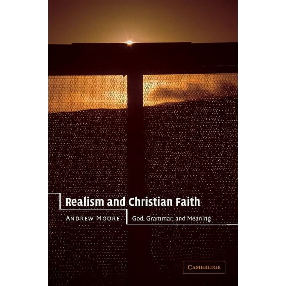 Realism and Christian Faith, (Paperback)
