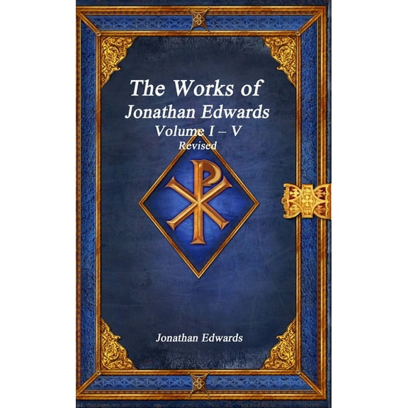 The Works of Jonathan Edwards, (Hardcover)