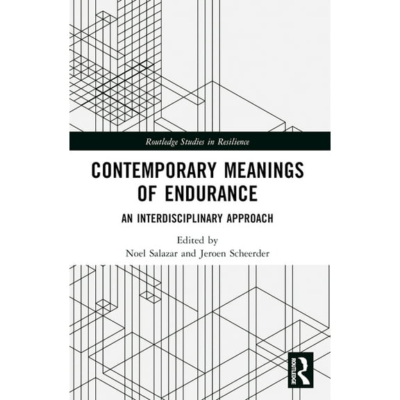 Routledge Studies in Resilience Contemporary Meanings of Endurance: An Interdisciplinary Approach, (Paperback)