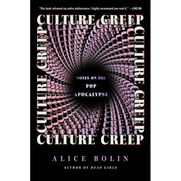 Culture Creep: Notes on the Pop Apocalypse, (Hardcover)