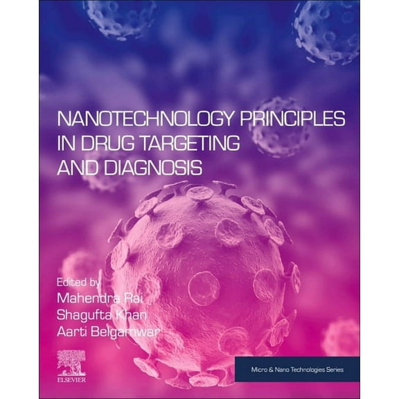 Micro and Nano Technologies Nanotechnology Principles in Drug Targeting and Diagnosis, (Paperback)