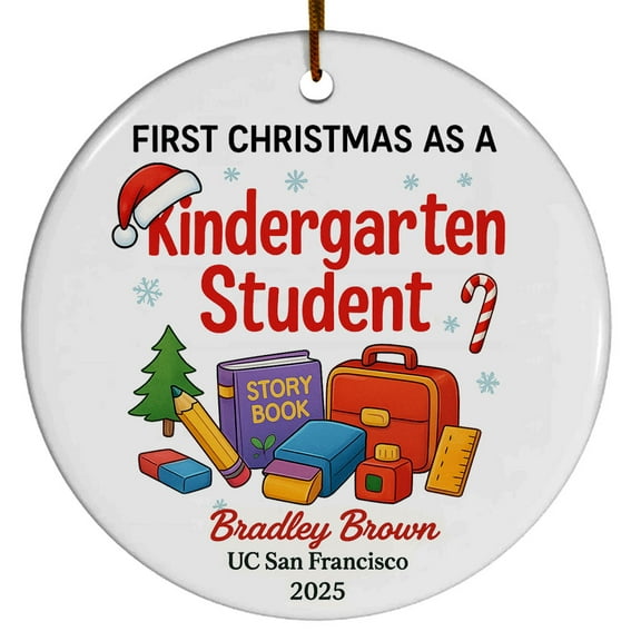First Christmas as Kindergarten Student Ornament, Christmas Ornament 2025, Personalized Gift for Kindergarten Student with School Name Year, Class of 2025 Keepsake for Him or Her