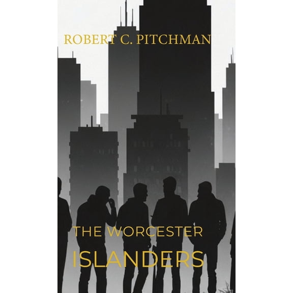 The Worcester Islanders, The End of an Era, (Hardcover)