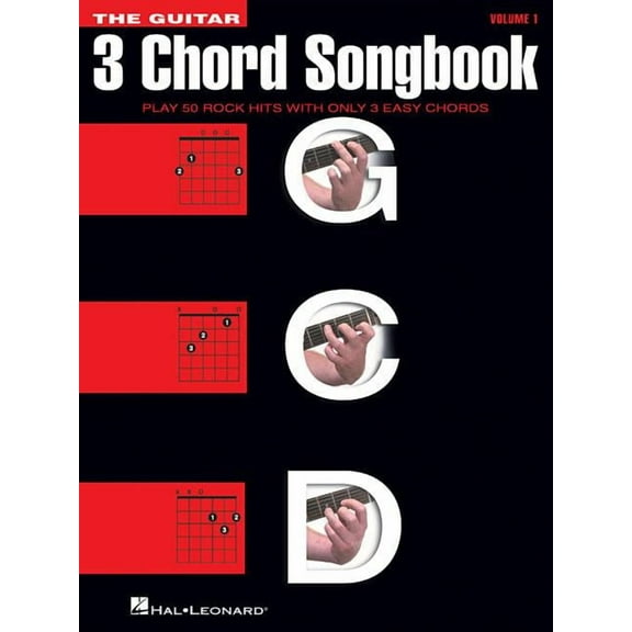 The Guitar Three-Chord Songbook: Play 50 Rock Hits with Only 3 Easy Chords, (Paperback)