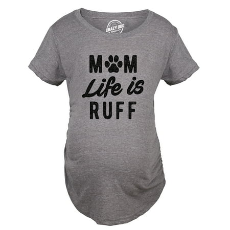 

Mom Life Is Ruff Maternity T Shirt Funny Puppy Paw Graphic Momma Novelty Pregnancy Tee For Ladies (Dark Heather Grey) - 3XL