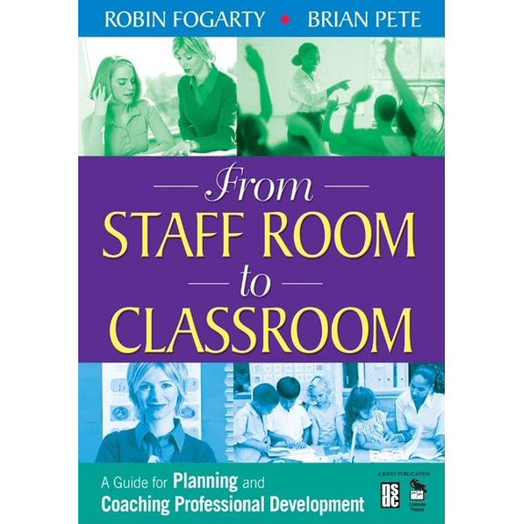 From Staff Room to Classroom: A Guide for Planning and Coaching Professional Development, (Paperback)