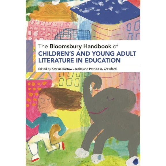 Bloomsbury Handbooks The Bloomsbury Handbook of Children's and Young Adult Literature in Education, (Hardcover)