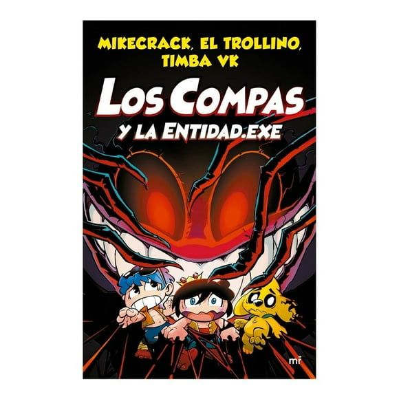 Los Compas y la Entidad. Exe Martínez Roca El Trollino Mikecrack