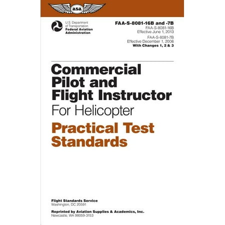Practical Test Standards: Commercial Pilot and Flight Instructor Practical Test Standards for Helicopter: Faa-S-8081-16b and Faa-S-8081-7b (Paperback)