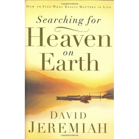 Pre-Owned Searching for Heaven on Earth: How to Find What Really Matters in Life Paperback