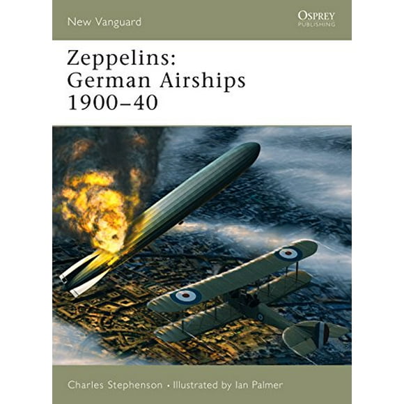Pre-Owned: Zeppelins: German Airships 190040 (New Vanguard) (Paperback, 9781841766928, 1841766925)