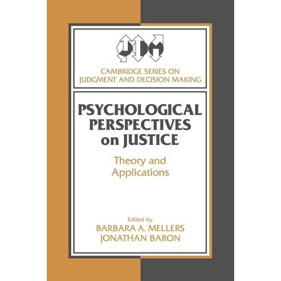 Cambridge Judgment and Decision Making Psychological Perspectives on Justice: Theory and Applications, (Paperback)