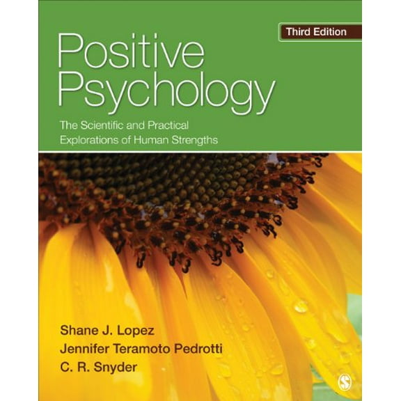 Pre-Owned Positive Psychology: The Scientific and Practical Explorations of Human Strengths (Paperback) 1452276439 9781452276434