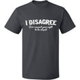 thumbnail image 2 of OXI T-Shirt - I Disagree, Basic Casual T-Shirt for Men's and Women Fleece T-Shirt Short Sleeve - Charcoal Small, 2 of 3