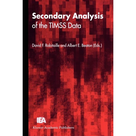 Secondary Analysis of the Timss Data, (Paperback)