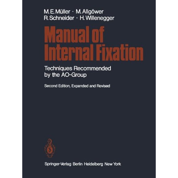 Manual of Internal Fixation: Techniques Recommended by the Ao Group, (Paperback)