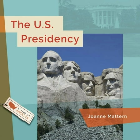 Living in America The U.S. Presidency, (Paperback)